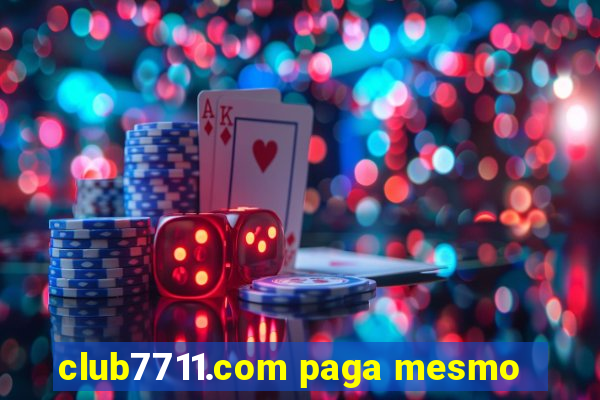 club7711.com paga mesmo